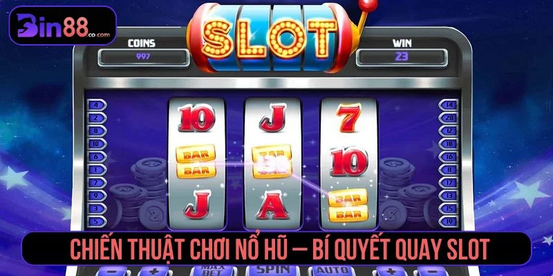 chiến thuật chơi nổ hũ