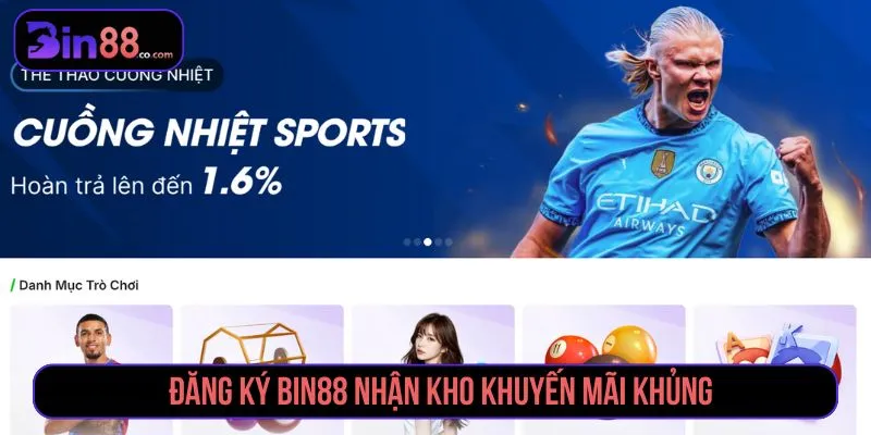 Đăng ký Bin88 nhận kho khuyến mãi khủng