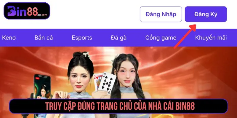 Truy cập đúng trang chủ của nhà cái Bin88
